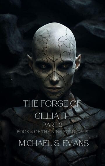 The Forge of Gilliath, Part 2